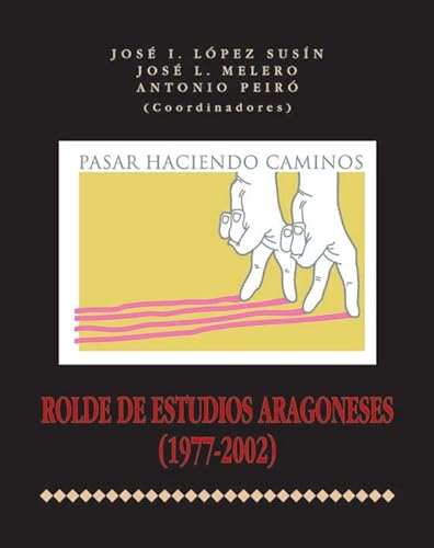 Beispielbild fr Rolde De Estudios Aragoneses. 1977-2002 zum Verkauf von PIGNATELLI
