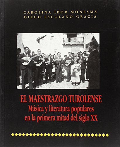 Beispielbild fr El maestrazgo turolense : msica y literatura populares en la primera mitad del siglo XX zum Verkauf von PIGNATELLI