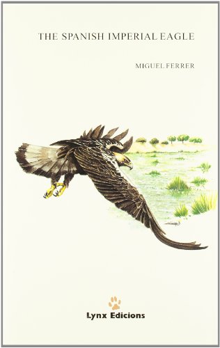 The Spanish Imperial Eagle (9788487334344) by Ferrer Baena, Miguel