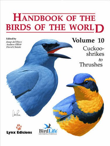 Imagen de archivo de Handbook of the Birds of the World, Vol. 10: Cuckoo-Shrikes to Thrushes a la venta por Friends of Johnson County Library