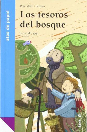 Imagen de archivo de Los tesoros del bosque / The Treasures of the Forest (Alas De Papel: Azul / Paper Wings: Blue) (Spanish Edition) a la venta por Zubal-Books, Since 1961