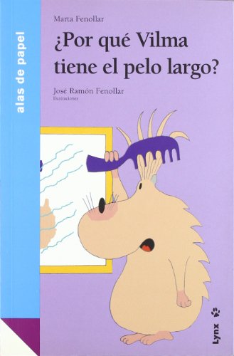 Stock image for Por que Vilma tiene el pelo largo? / Why Does Vilma Have Long Hair? (Alas De Papel: Azul / Paper Wings: Blue) (Spanish Edition) for sale by Zubal-Books, Since 1961