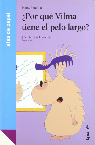 9788487334948: Por qu Vilma tiene el pelo largo? (Alas de papel: Azul / Paper Wings: Blue) (Spanish Edition)