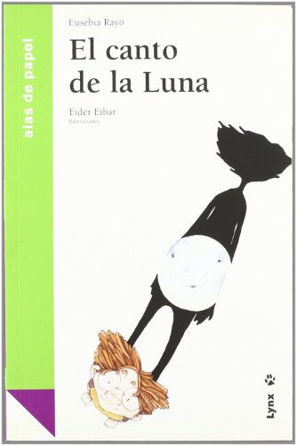 Imagen de archivo de El canto de la Luna / The Song of the Moon (Alas De Papel: Verde / Paper Wings: Green) (Spanish Edition) a la venta por Zubal-Books, Since 1961