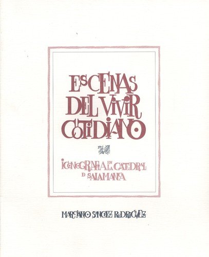 Beispielbild fr Escenas del vivir cotidiano: Iconografi?a en la Catedral de Salamanca (Serie abierta) (Spanish Edition) zum Verkauf von Iridium_Books