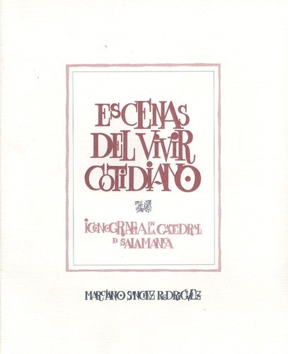 Imagen de archivo de Escenas del vivir cotidiano: Iconografi?a en la Catedral de Salamanca (Serie abierta) (Spanish Edition) a la venta por Iridium_Books