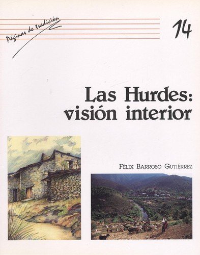 Beispielbild fr Las Hurdes: Visio?n interior (Coleccio?n "Pa?ginas de tradicio?n") (Spanish Edition) zum Verkauf von Iridium_Books