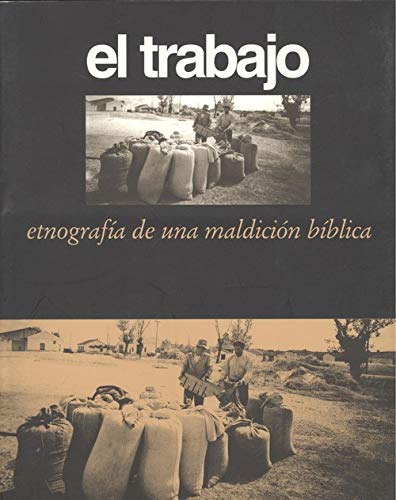 Beispielbild fr El trabajo: Etnografi?a de una maldicio?n bi?blica (Serie abierta) (Spanish Edition) zum Verkauf von Iridium_Books