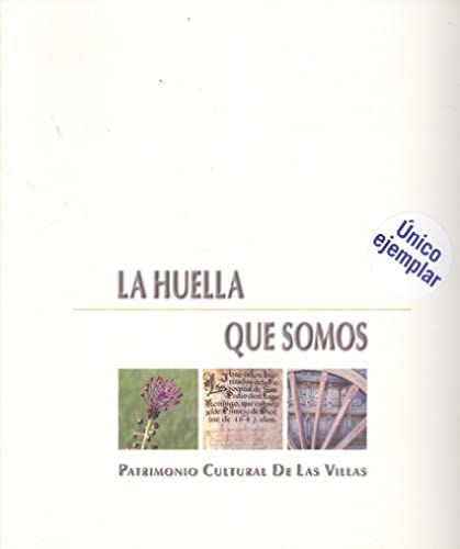 Imagen de archivo de La huella que somos : patrimonio cultural de las villas a la venta por AG Library