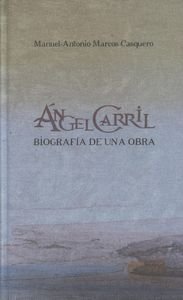 Imagen de archivo de ANGEL CARRIL:BIOGRAFIA DE UNA OBRA a la venta por AG Library