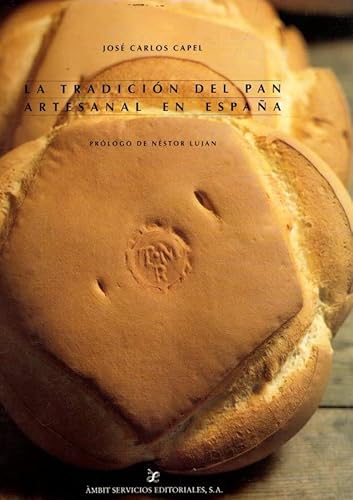 Stock image for La tradicio?n del pan artesanal en Espan?a (Spanish Edition) for sale by Iridium_Books