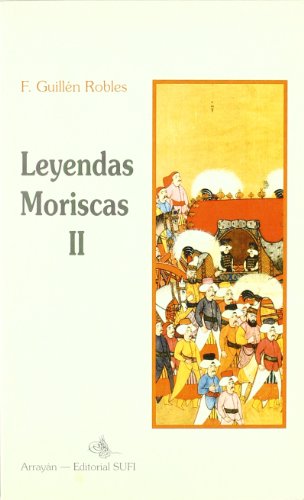 Imagen de archivo de Leyendas Moriscas Robles, F. Guillen a la venta por Iridium_Books