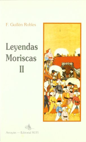 Stock image for Leyendas Moriscas Robles, F. Guillen for sale by Iridium_Books