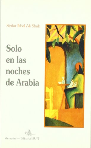 Beispielbild fr SOLO EN LAS NOCHES DE ARABIA zum Verkauf von KALAMO LIBROS, S.L.