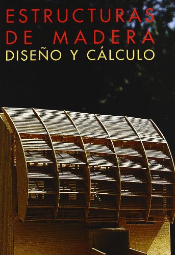 9788487381171: Estructuras De Madera, Diseo Y Calculo