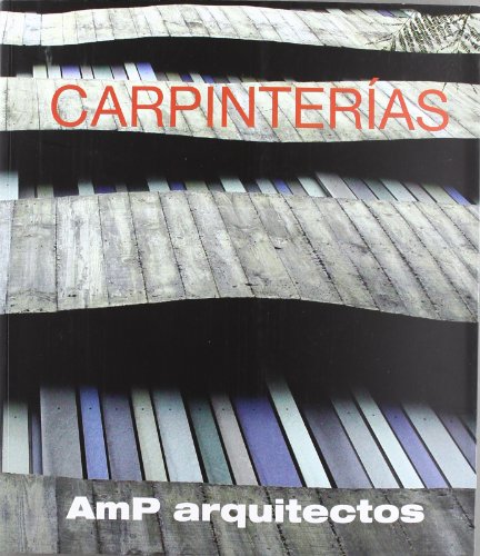 Imagen de archivo de CARPINTERAS (AMP ARQUITECTOS) a la venta por KALAMO LIBROS, S.L.