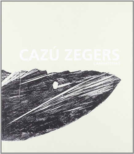 Imagen de archivo de Caz Zegers : carpinteras a la venta por AG Library