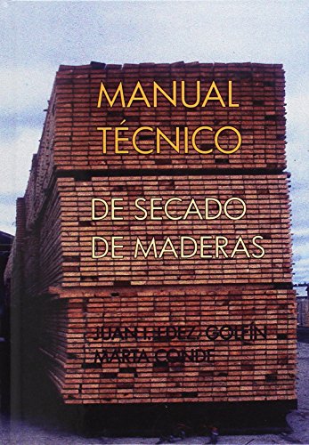 Beispielbild fr MANUAL TCNICO DE SECADO DE MADERA zum Verkauf von KALAMO LIBROS, S.L.