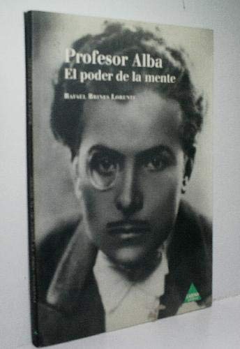 Imagen de archivo de El Profesor Alba. El Poder De La Mente a la venta por Librera Gonzalez Sabio