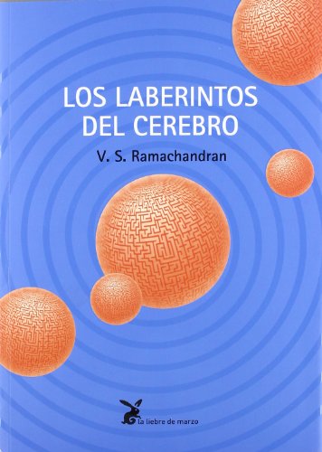 Imagen de archivo de Los Laberintos Del Cerebro - Ramachandran - Liebre De Marzo a la venta por Juanpebooks