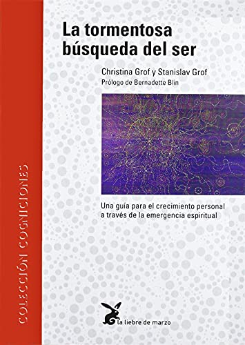 La Tormentosa Busquedad del Ser (Spanish Edition) (9788487403187) by Christina Grof; Stanislav Grof