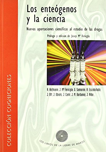 Stock image for Los Enteogenos y La Ciencia: Nuevas Aportaciones Cientificas Al Estudio de Las Drogas (Coleccion Cogniciones) for sale by medimops