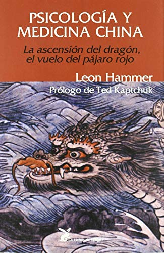 Beispielbild fr PSICOLOGIA Y MEDICINA CHINA: la ascensin del dragn, el vuelo del pjaro rojo zum Verkauf von Librera Races