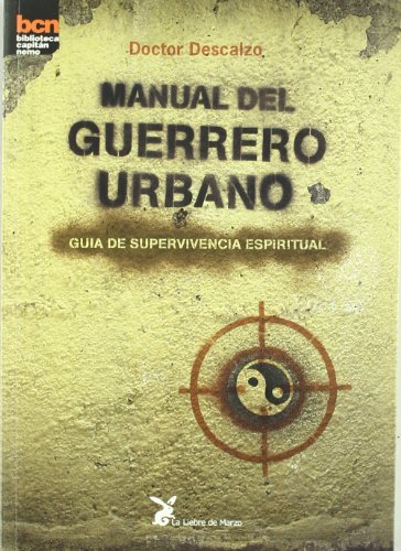 Beispielbild fr MANUAL DEL GUERRERO URBANO. GUA DE SUPERVIVENCIA ESPIRITUAL zum Verkauf von Mercado de Libros usados de Benimaclet