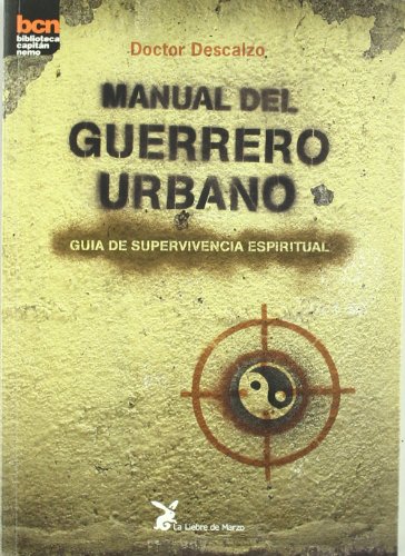 Imagen de archivo de MANUAL DEL GUERRERO URBANO. GUA DE SUPERVIVENCIA ESPIRITUAL a la venta por Mercado de Libros usados de Benimaclet
