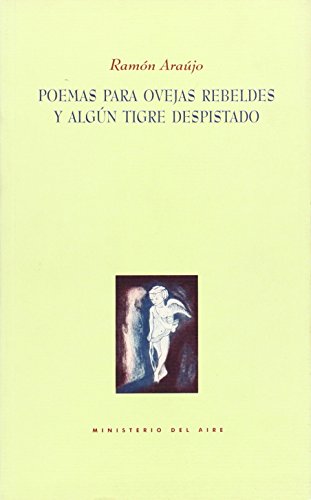 Imagen de archivo de POEMAS PARA OVEJAS REBELDES Y ALGN TIGRE DESPISTADO a la venta por Zilis Select Books