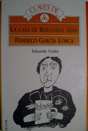 Beispielbild fr Claves de La casa de Bernarda Alba, Federico Garci?a Lorca (Claves para la lectura) (Spanish Edition) zum Verkauf von Books Unplugged
