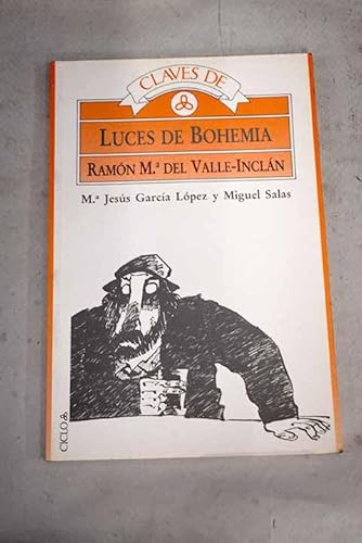 Imagen de archivo de Claves de Luces de bohemia, Ramo?n Ma. del Valle-Incla?n (Claves para la lectura) (Spanish Edition) a la venta por Iridium_Books