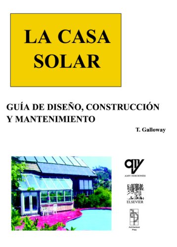 Imagen de archivo de LA CASA SOLAR. Gua de Diseo, Construccin y Mantenimiento a la venta por Iridium_Books