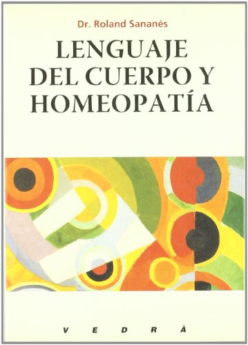 Beispielbild fr Lenguaje Del Cuerpo Y Homeopata - Dr. Sanans.- Ed. Vedr. zum Verkauf von Juanpebooks