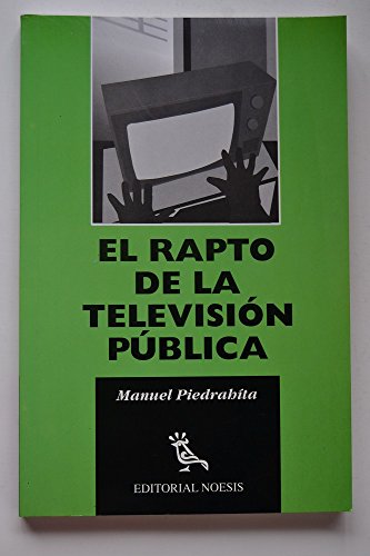 Beispielbild fr El Rapto de la Televisin Pblica zum Verkauf von Hamelyn