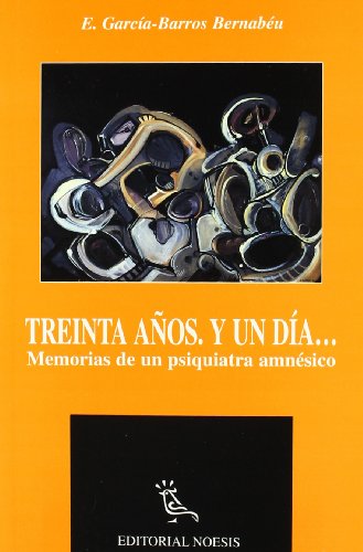 Stock image for Treinta aos y un da: memorias de unGarca-Barros Bernabeu, Enrique for sale by Iridium_Books