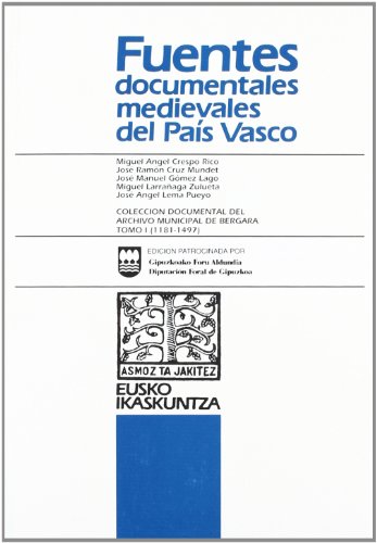 Beispielbild fr COLECCION DOCUMENTAL DEL ARCHIVO MUNICIPAL DE BERGARA, 1: 1181-1497 zum Verkauf von Prtico [Portico]