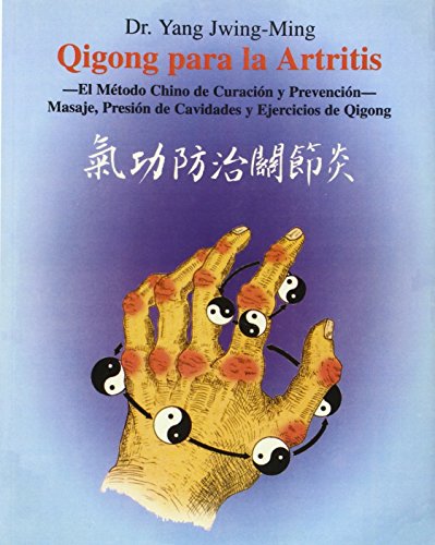 Imagen de archivo de Qigong para la artritis : el mtodo chino de curacin y prevencin a la venta por Librera Prez Galds
