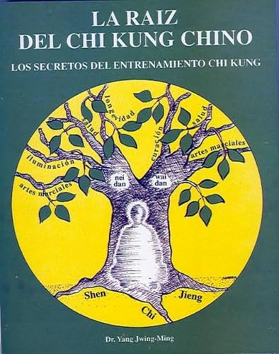 9788487476624: La Raz del Chi Kung Chino: Los secretos del entrenamiento Chi Kung (SIN COLECCION)