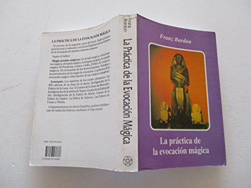 La Practica de la Evocacion Magica/ The Practice of Magical Evocation (Spanish Edition) (9788487476686) by Bardon, Franz