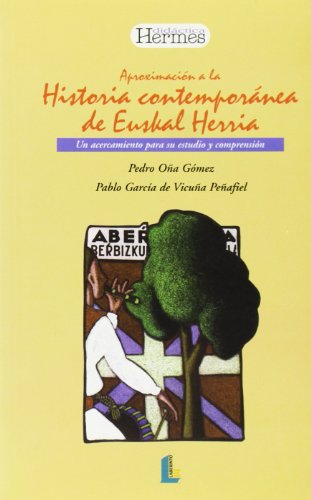 9788487482625: Aproximacin a la historia contempornea Euskal Herria (Didctica Hermes) (Spanish Edition)