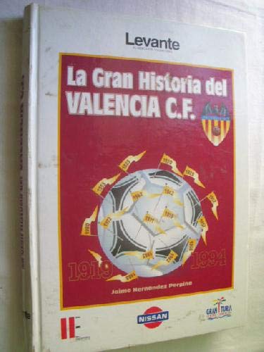 9788487502361: LA GRAN HISTORIA DEL VALENCIA C.F