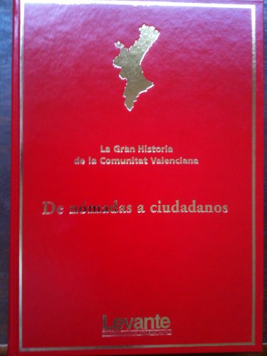 Imagen de archivo de LA GRAN HISTORIA DE LA COMUNITAT VALENCIANA,DE NMADAS A CIUDADANOS tomo 1-levante-EN SIMIL PIEL Y GRAN FORMATO-MAGNFICAS E IMPRESIONANTES ILUSTRACIONES FOTOGRFICAS a la venta por medimops