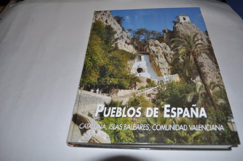 Imagen de archivo de Pueblos de Espaa. Catalua, Islas Baleares, Comunidad Valenciana a la venta por Libros Tobal