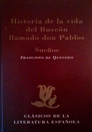 9788487507700: Historia de la Vida del Buscn Llamado Don Pablo: Sueos (Clsicos de la literatura espaola)