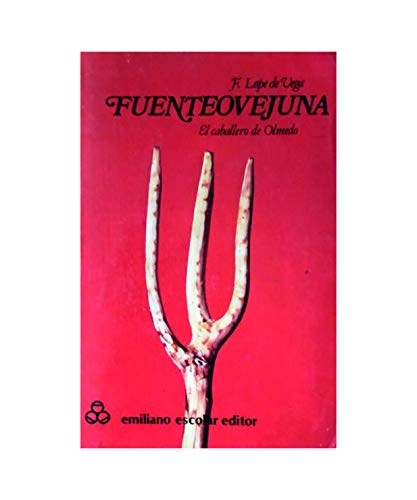 Stock image for Fuenteovejuna ; El mejor alcalde, el rey for sale by Ammareal