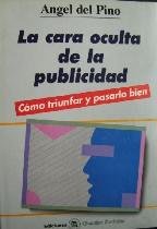 Cara oculta de la publicidad, (La)como triunfar y pasarlo bien