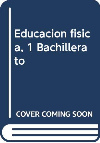 Imagen de archivo de EDUCACION FISICA 1O. BACHILLERATO a la venta por dsmbooks