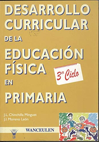 Imagen de archivo de DESARROLLO CURRICULAR DE EDUCACIN FSICA EN PRIMARIA 3ER CICLO (DE 10 A 12 AOS) a la venta por Zilis Select Books