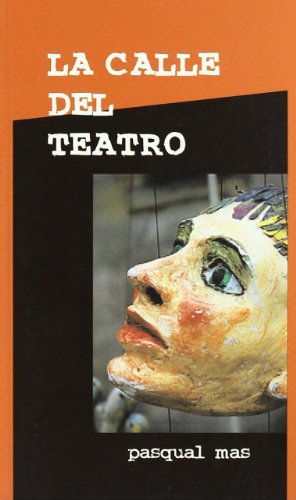 Stock image for LA CALLE DEL TEATRO for sale by KALAMO LIBROS, S.L.